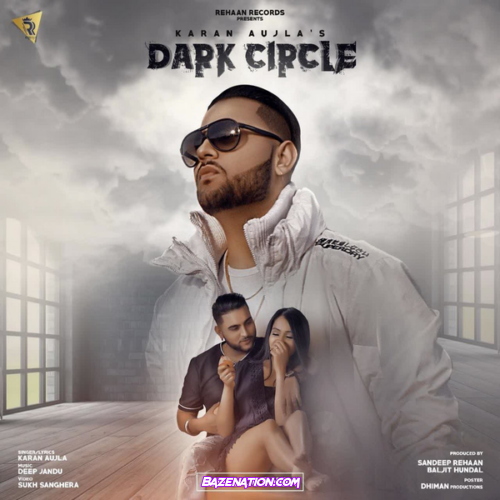 Karan Aujla – Dark Circle