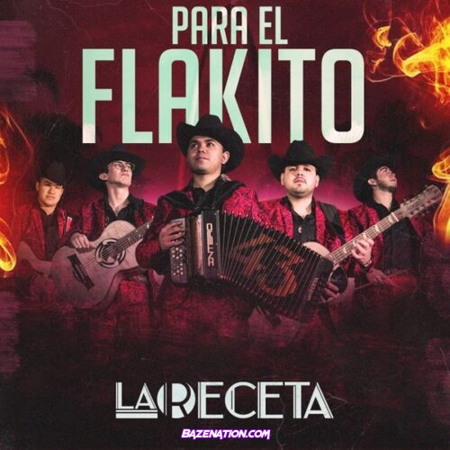 La Receta – Para El Flakito