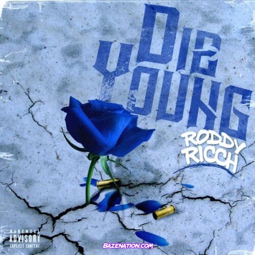 Roddy Ricch – Die Young