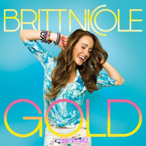 Britt Nicole - Gold (Acoustic) Mp3 Download