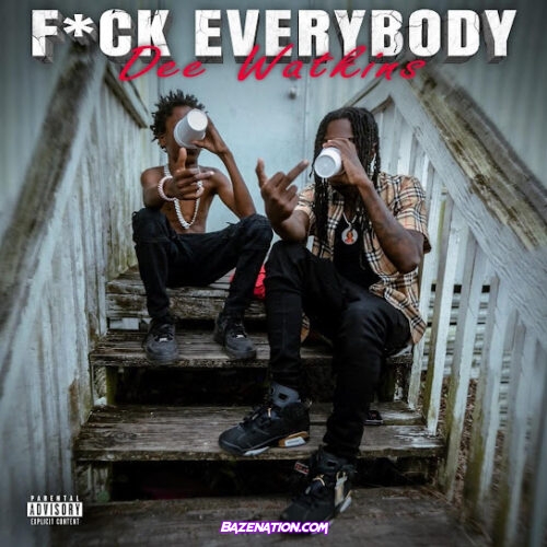 Dee Watkins - Fuck Everybody