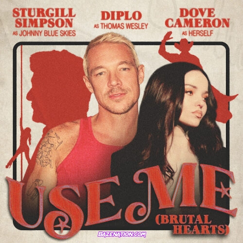 Diplo, Sturgill Simpson, Dove Cameron & Johnny Blue Skies - Use Me (Brutal Hearts)