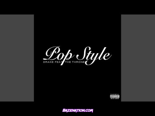 Drake - Pop Style (feat. The Throne)