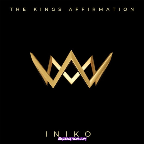 Iniko - The King's Affirmation