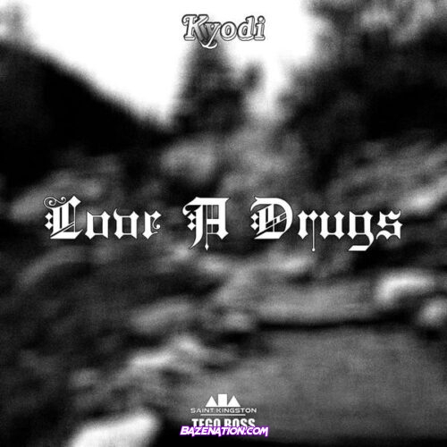 Kyodi - Love A Drug