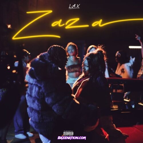 L.A.X – Zaza