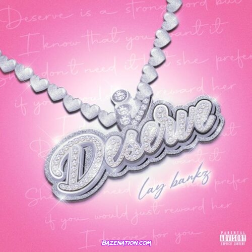 Lay Bankz - I Deserve