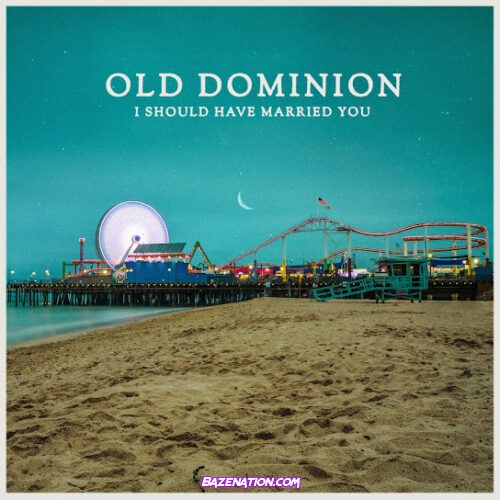 Old Dominion - I Should Have Married You