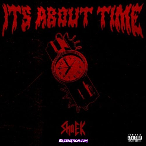 Sha EK – It's About Time