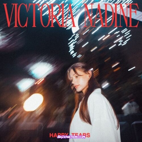 Victoria Nadine - Happy Tears