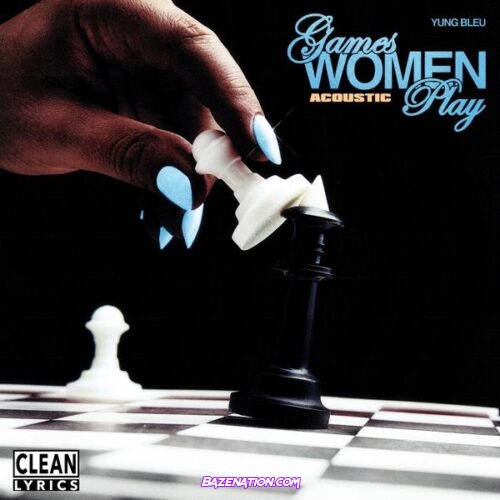 Yung Bleu – Games Women Play (Acoustic)