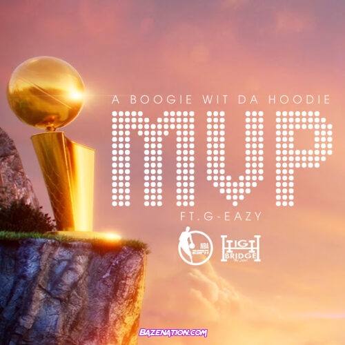 A Boogie Wit da Hoodie - MVP (feat. G-Eazy)