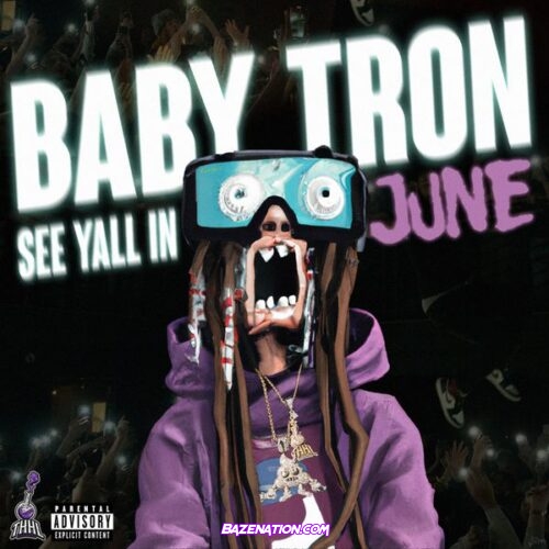 BabyTron - See Yall In June