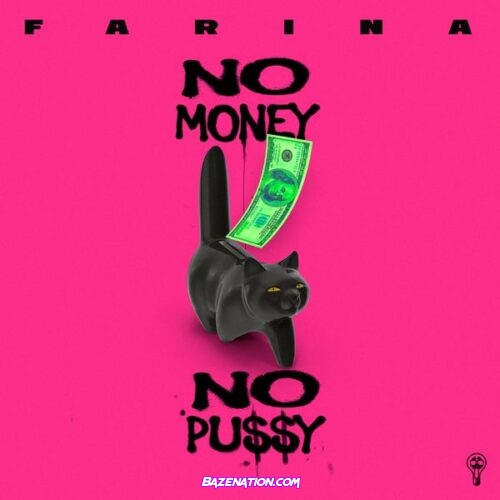 Farina - No Money, No Pussy