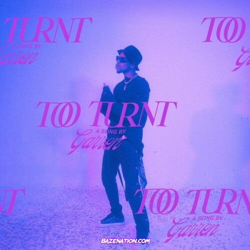 Garren - Too Turnt