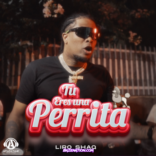 Liro Shaq - Tu Eres Una Perrita