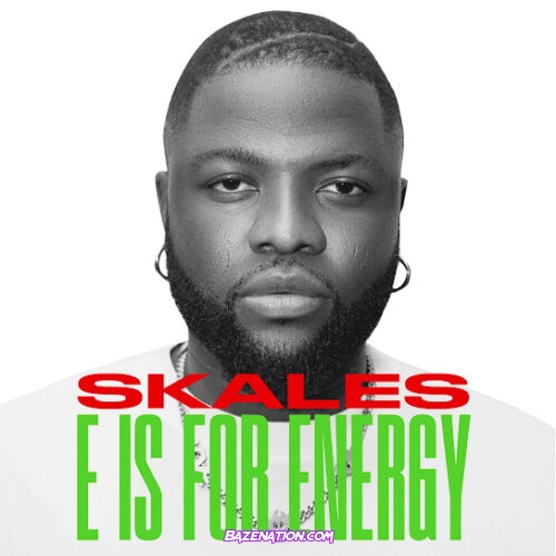 Skales - E Is For Energy