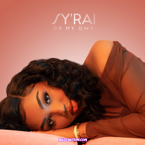 Sy'Rai - On My Own