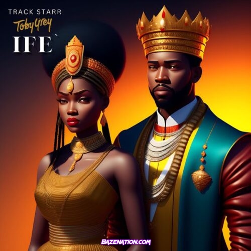 Track Starr x Toby Grey - IFE