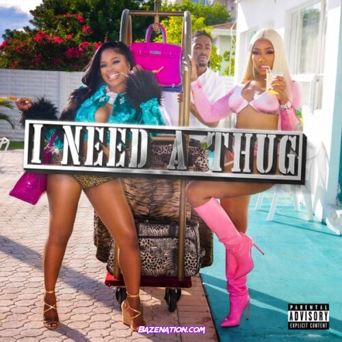 City Girls - I Need A Thug