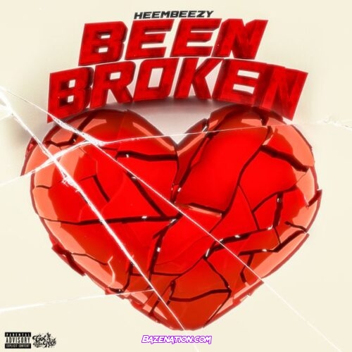 Heembeezy - Been Broken