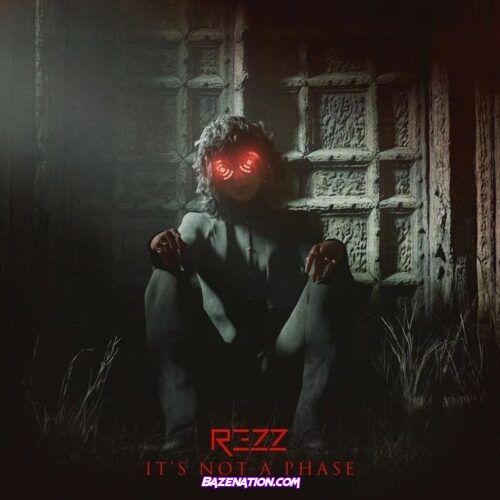 Rezz – IT’S NOT A PHASE EP Download Zip