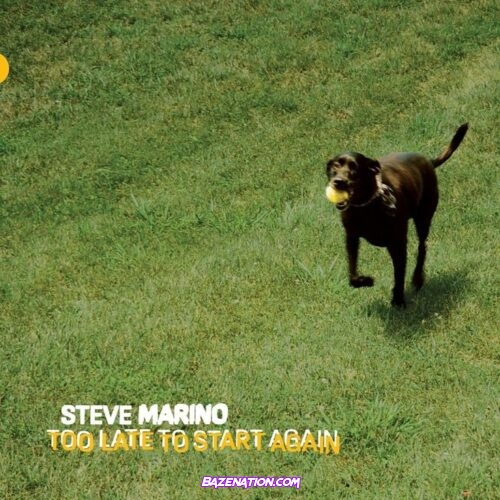 Steve Marino – Too Late To Start Again Album Download Zip