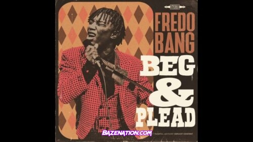 Fredo Bang - Beg & Plead