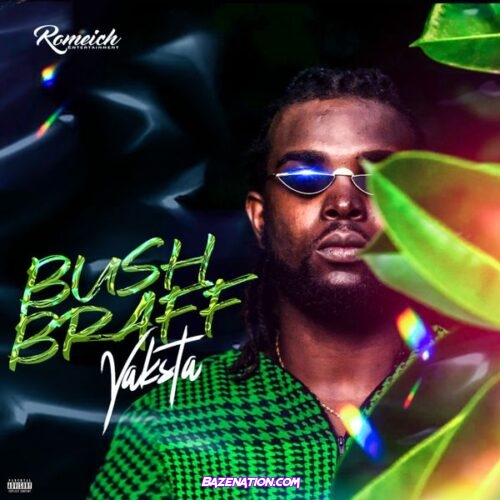 Yaksta - Bush Braff