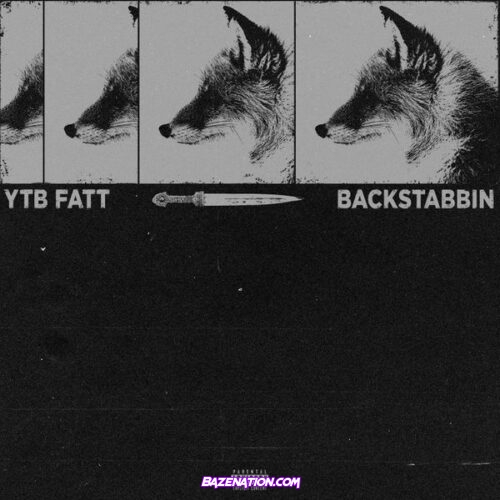 YTB Fatt - Backstabbin