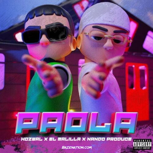 Hozwal - Paola (feat. El Malilla & Nando Produce)