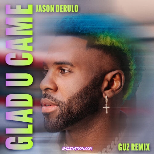 Jason Derulo - Glad U Came (Guz Remix)