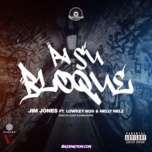 Jim Jones - Pa Su Bloque (feat. Lowkey M30 & Nelly Nelz)