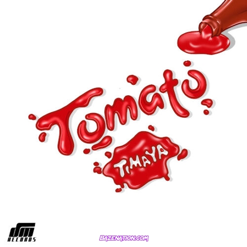 Timaya - Tomato