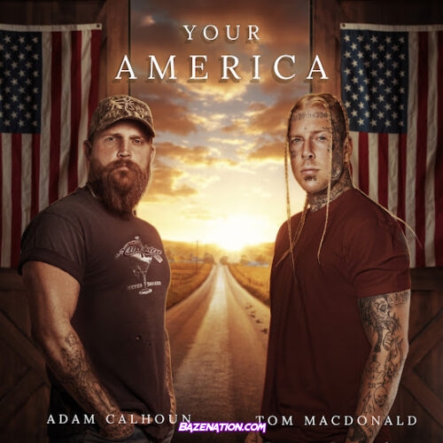 Tom MacDonald - Your America (feat. Adam Calhoun)