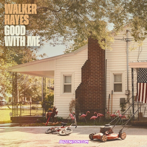 Walker Hayes - Good With Me