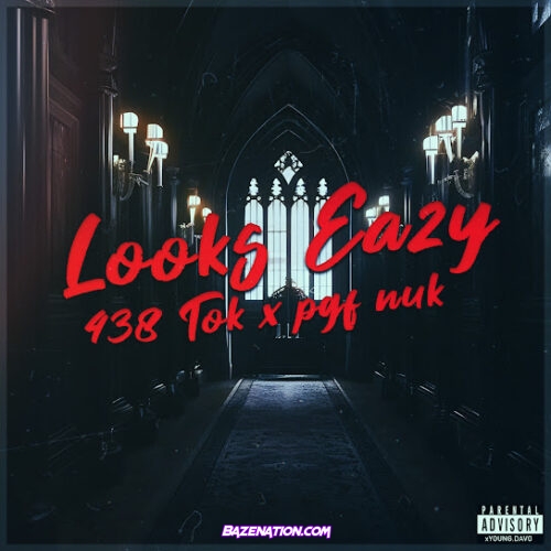 438 Tok - Look Eazy Ft. PGF Nuk