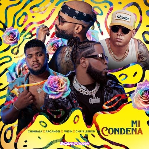 Chimbala - Mi Condena Ft. Wisin, Arcángel & Chris Lebron