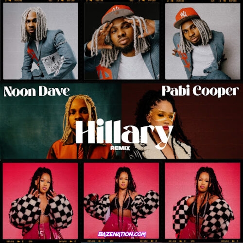 Noon Dave - Hillary Remix Ft. Pabi Cooper