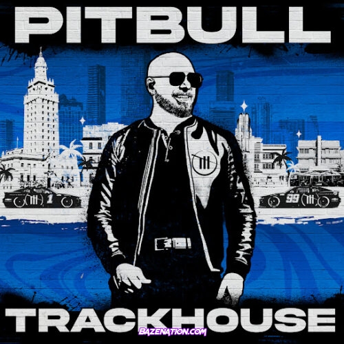 ALBUM: Pitbull – Trackhouse