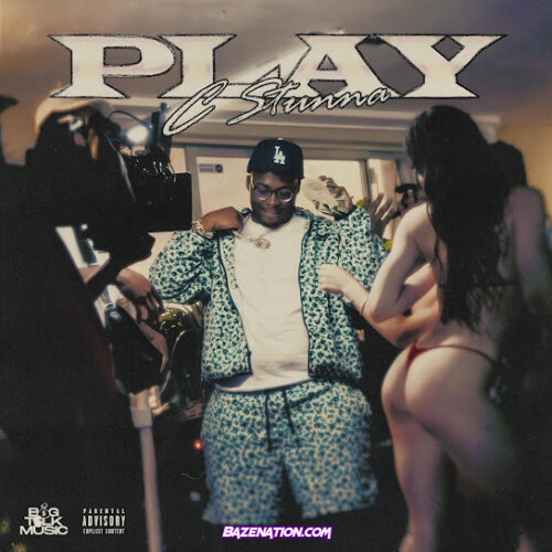 C Stunna - Play