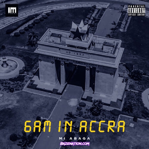 M.I Abaga - 6am in Accra (Freestyle)