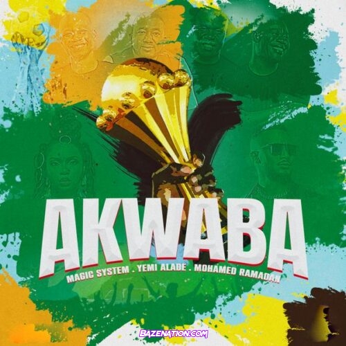 Magic System - Akwaba (feat. Yemi Alade & Mohamed Ramadan)