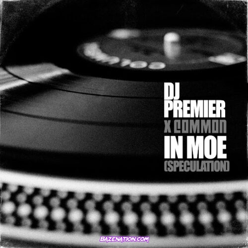 DJ Premier - In Moe (Speculation) (feat. Common)