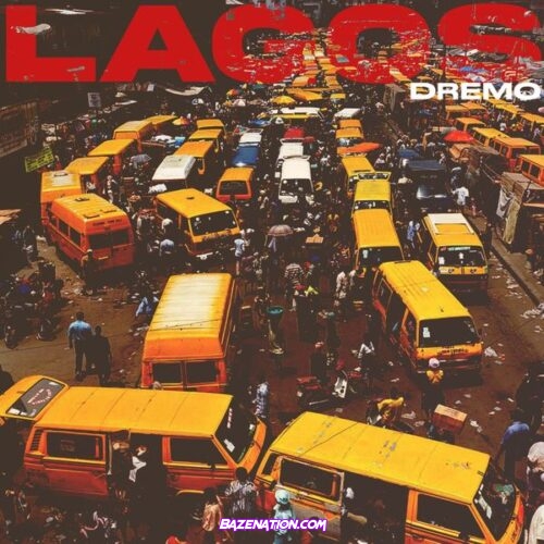 Dremo - Lagos