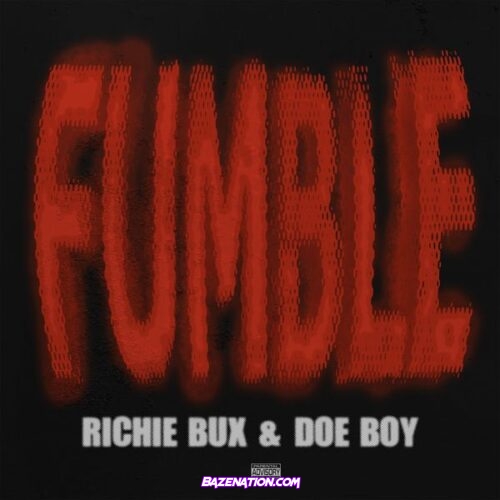 Richie Bux - FUMBLE (feat. Doe Boy)