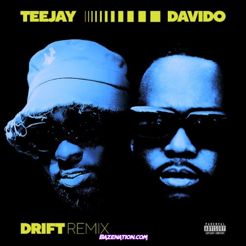 Teejay - Drift (Remix) (feat. Davido)