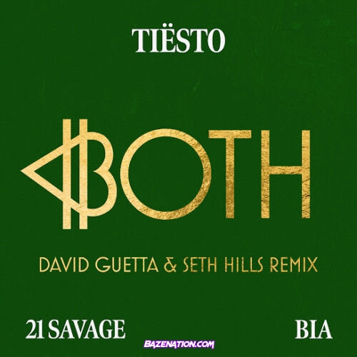 Tiësto - BOTH (David Guetta & Seth Hills Remix) (feat. 21 Savage & BIA)