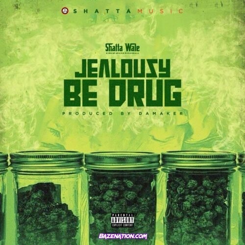 Shatta Wale - Jealousy Be Drug