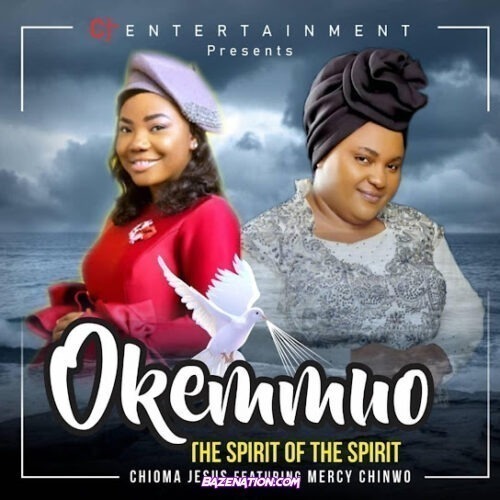 Chioma Jesus - Okemmuo (The Spirit of the Spirit) (feat. Mercy Chinwo)